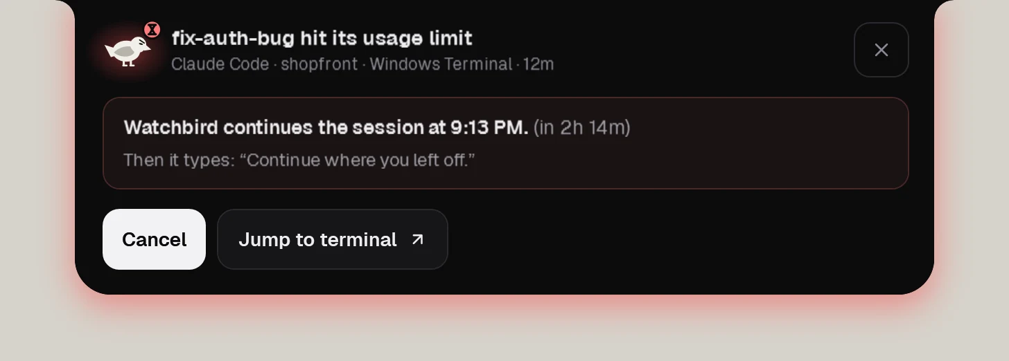 The limit card: Watchbird continues fix-auth-bug at the reset time, with a countdown and a Cancel button.